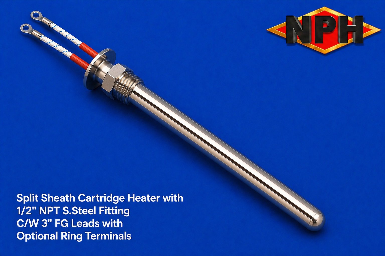 NPH Expanding Split Sheath Cartridge Heater with S.Steel NPT Fitting, 3 in. FG Leads with Optional Ring Terminals